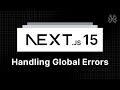 Next Js 15 Tutorial 29 Handling Global Errors