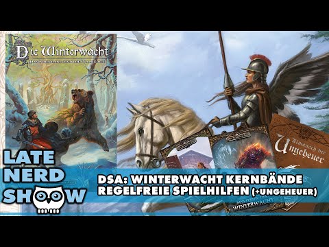 DSA Winterwacht, die neue Bornland Spielhilfe und Almanach der Ungeheuer - Late Nerd Show Reviews