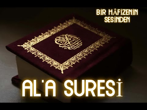 Al'a Suresi Tilaveti | Bir Hafizenin Sesinden