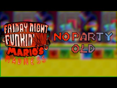 No Party (Old) by Joey Perleoni ft. RedTV53 (FNF Mario's Madness V2)