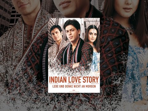Lebe und denke nicht an morgen - Indian Love Story (Kal Ho Naa Ho)