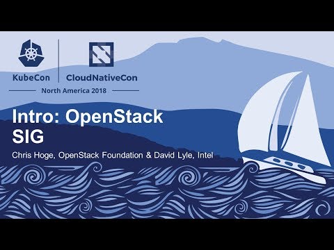Intro: OpenStack SIG - Chris Hoge, OpenStack Foundation & David Lyle, Intel