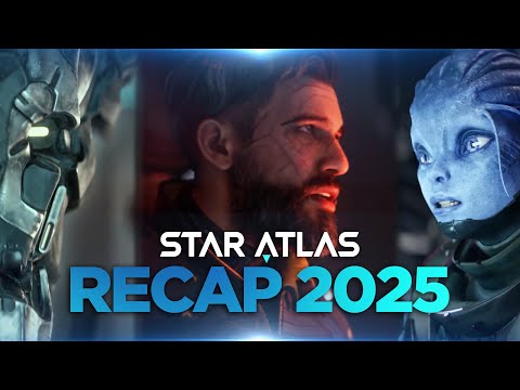 STAR ATLAS - RECAP 2025