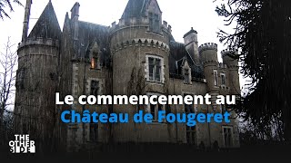 Le Commencement Au Château De Fougeret (Épisode 1)