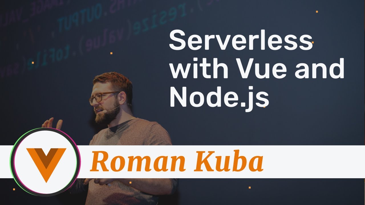 Roman Kuba - Serverless with Vue and Node.js - Vue.js Amsterdam 2020