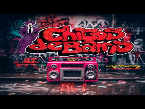 Chicos De Barrio  Mix Vol. 1