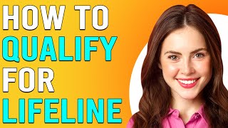 How To Qualify For Lifeline Program (How To Check Eligibility For Lifeline Program)