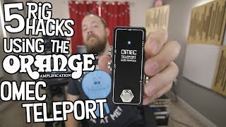Video thumbnail for 5 Rig Hacks Using The Orange OMEC Teleport! by Riffs, Beards & Gear