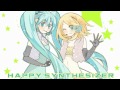 【Miku SOLID & Rin POWER Append】 Happy ...