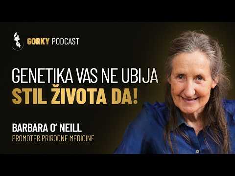 Evo kako nikada da se ne razbolite! | Gorky Podcast #25 - Barbara O'Neill