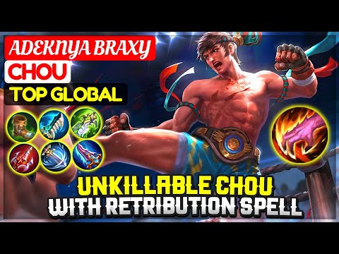 Unkillable Chou With Retribution Spell [ Former Top 1 Global Chou ] ADEKNYA BRAXY - Mobile Legends
