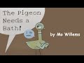 The Pigeon Needs a Bath! by Mo Willems | A Pigeon Read Aloud