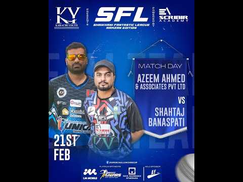 SFL SHAIKHANI FANTASTIC LEAGUE RAMZAN EDITION || SHAHTAJ BANASPATI VS AZEEM AHMED ASSOCIATES ||