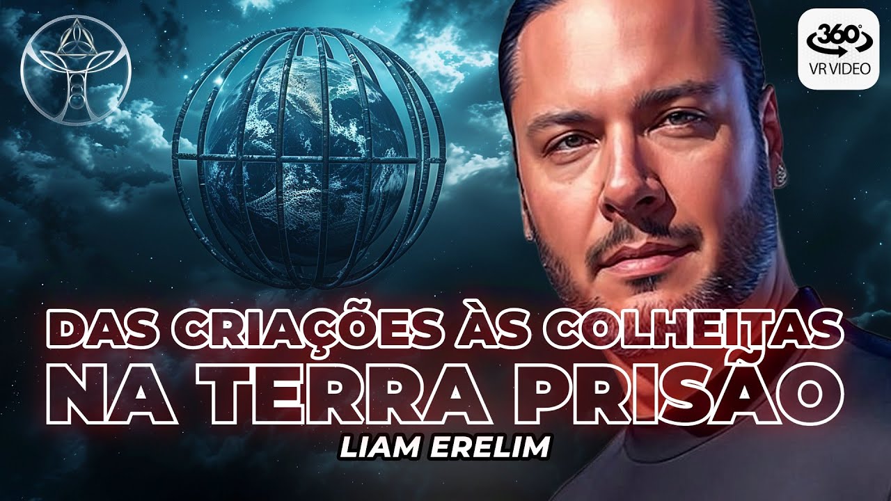 CICLOS EXPERIENCIAIS NO PLANETA PRISÃO | Liam Erelim | 360⁰ VR