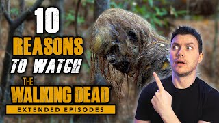 10 Reasons to Watch The Walking Dead: Season 10 EXTENDED!
