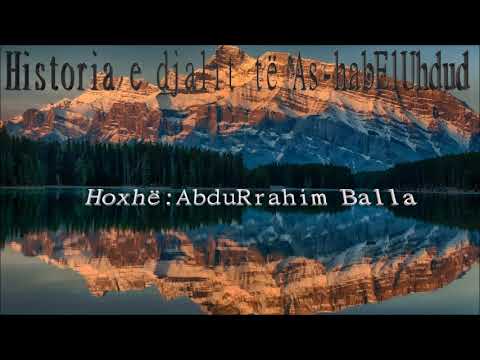 Historia e djalit të As habElUhdud - Hoxhë: Abdurrahim Balla