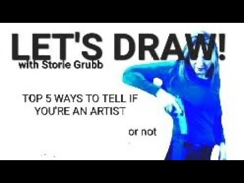 TOP 5 WAYS TO TELL IF YOU'RE AN ARTIST OR NOT