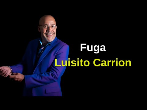 Fuga - Don Perignon canta Luisito Carrion Letra