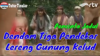 Download lagu DENDAM TIGA PENDEKAT LERENG GUNUNG KELUT - MUSUH BEBUYUTAN MPU RANUBAYA mp3