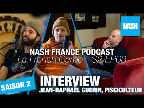 Nash Tackle France - La French Carpe Podcast - S2 Episode 03 - Interview avec un pisciculteur.