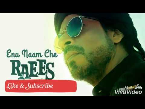 Enu naam che raees | Raees | Shahrukh Khan & Mahira Khan | Ram shampth