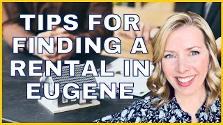 Tips for Finding a Rental Property in Eugene