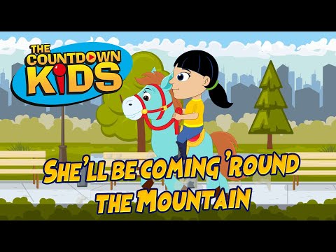 She'll Be Coming Round The Mountain - The Countdown Kids | Kids Songs & Nursery Rhymes | Lyric Video