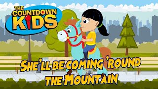 She'll Be Coming Round The Mountain - The Countdown Kids | Kids Songs &amp; Nursery Rhymes | Lyric Video