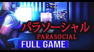 PARASOCIAL Full Gameplay Walkthrough No Commentary 4K (#Chillasart Parasocial)
