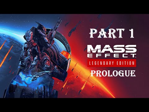 MASS EFFECT LEGENDARY EDITION: PROLOGUE Part 1 (FULL GAME) Walkthrough/No Commentary