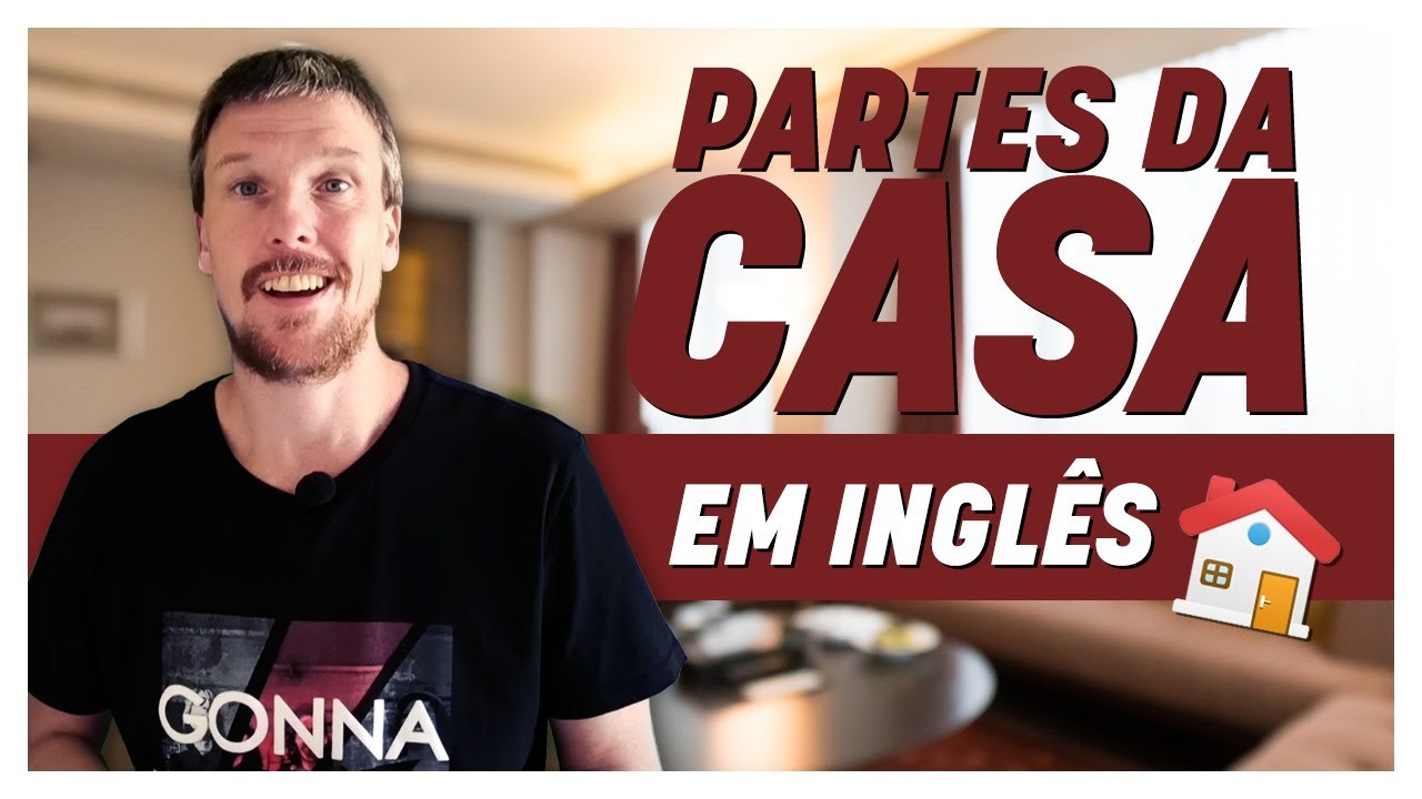 Partes da Casa em Inglês - Aprenda + de 30 Cômodos