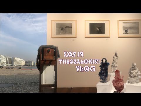 Thessaloniki vlog