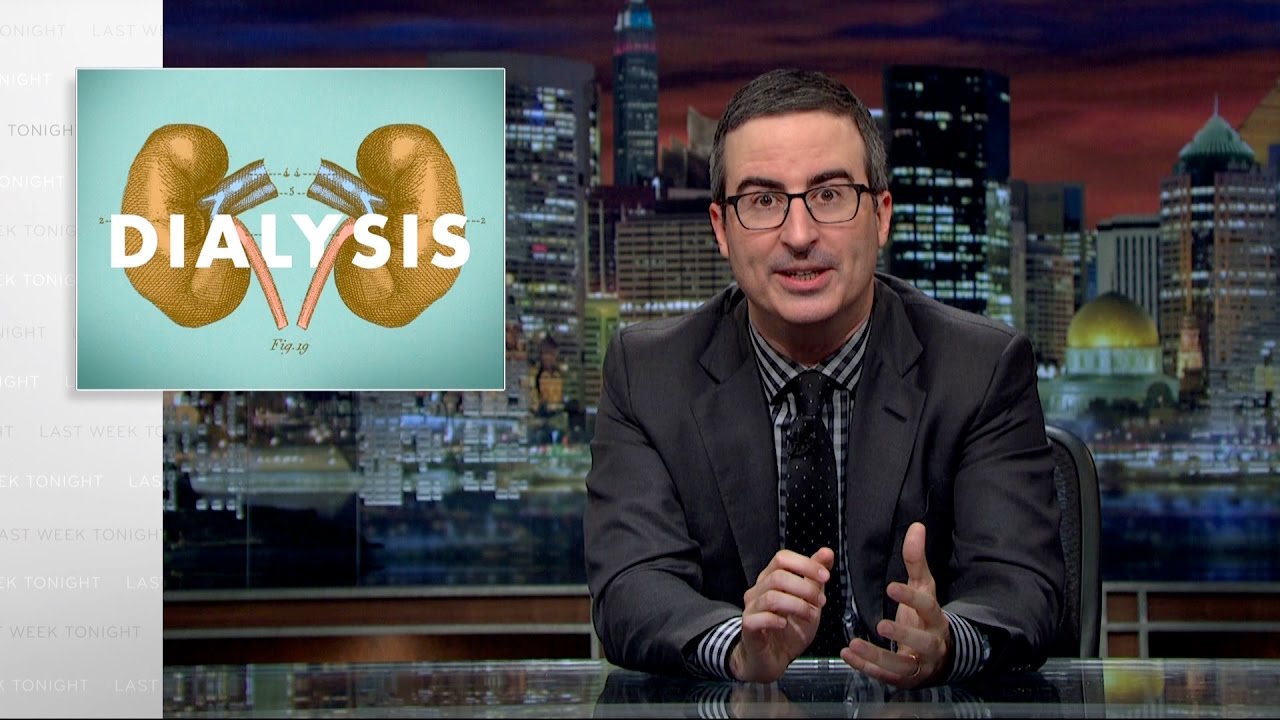 Dialysis: Last Week Tonight with John Oliver (HBO)
