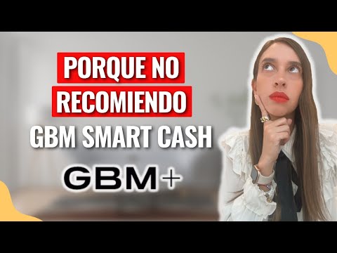 GBM Smart Cash ¿Cómo funciona?