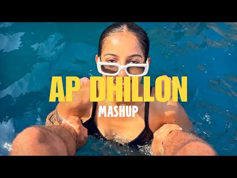 AP DHILLON Mashup Part 2- With You X Thinking of You | Suniyan Suniyan | Ve Haaniyaan I #punjabisong