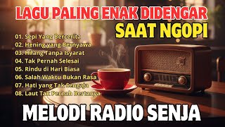 Download lagu Kumpulan Lagu Indie Paling Enak Didengar 🎧☕ Bikin Baper 💔 Sepi Yang Bercerita | Radio Senja mp3