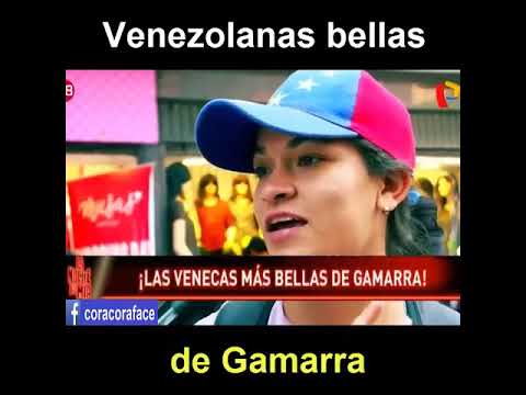 Las Venezolanas mas bellas de Gamarra