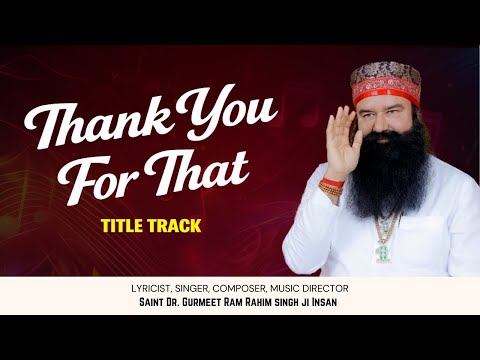 Thank You For That Title Track | Devotional Song | Saint Dr. Ram Rahim