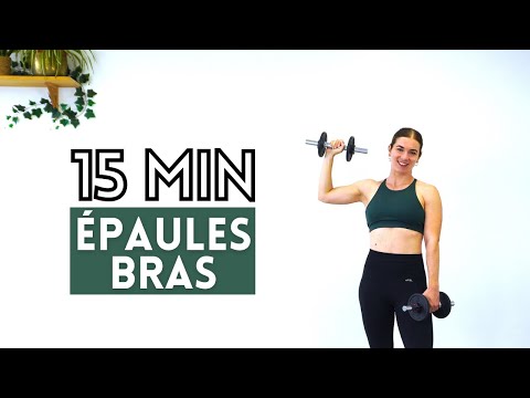 15min Exercices Epaules Et Bras Avec Des Haltères - renforcer et muscler les bras