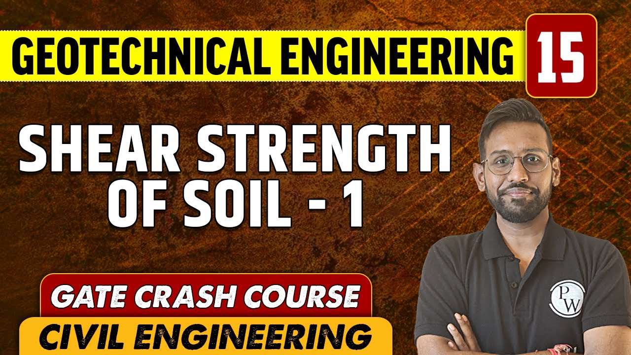 Geotechnical Engineering 15 l Shear Strength of Soil Part 1 l Civil Engineering | GATE Crash Course
