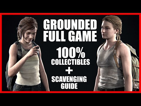 THE LAST OF US 2 GROUNDED Full Game Walkthrough Scavenging Guide 100% Collectibles [PS4 PRO 1440P]