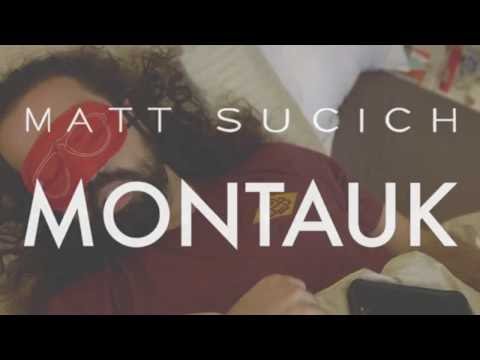 Matt Sucich - Montauk [Official Video]