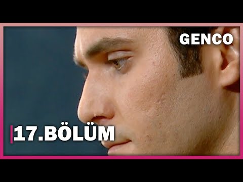 Genco 17. Bölüm - Full Bölüm
