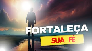 Desafie Suas Dúvidas - Como Fortalecer  Sua Fé Através da oração