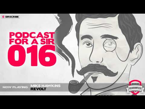 Podcast for a Sir - 016 - Toby Green Guest Mix