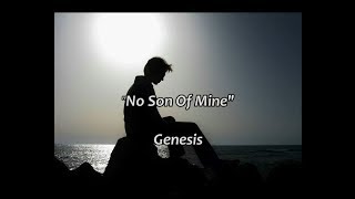 No Son Of Mine - Genesis (lyrics)