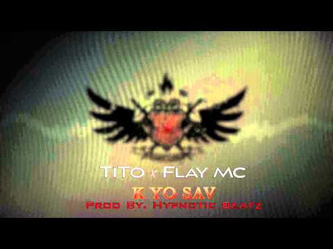 TiTo X Flay Mc - K Yo Sav (Prod By. Hypnotic Beatz) (Audio Visualizer)