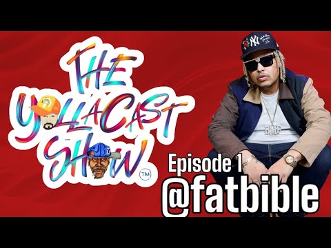 The YollaCast Show Episode 1 - Fat Bible -Talks his start in the game & Being the Lordian FleeGod