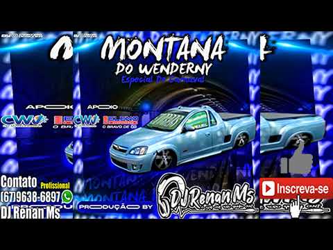 CD MONTANA DO WENDERNY ESPECIAL DE CARNAVAL - BY DJ RENAN MS