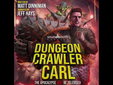 Dungeon Crawler Carl Litrpg by Matt Dinniman and Narrated by Jeff Hays audiobook sample